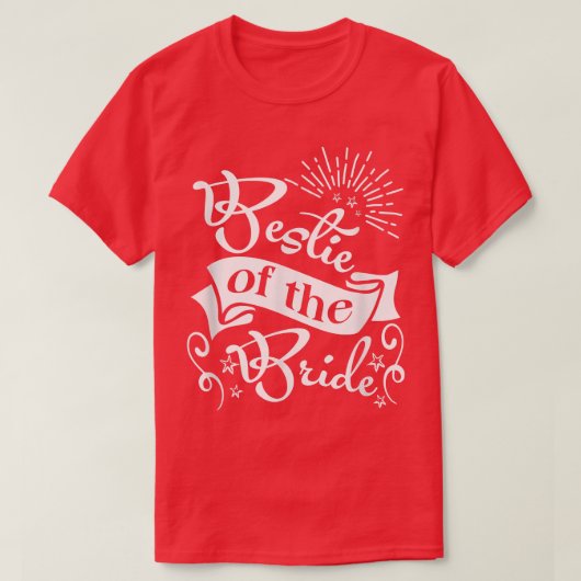 Bridesmaids Bride Bestie Wedding BFF Bestie van de T-shirt (Design voorkant)