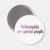 Bridesmaids zijn speciale mensen magneet (Voorkant / Achterkant)
