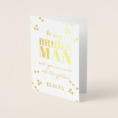 Bridesman Request Groomsman Proposal Folie Kaart (Voorkant)