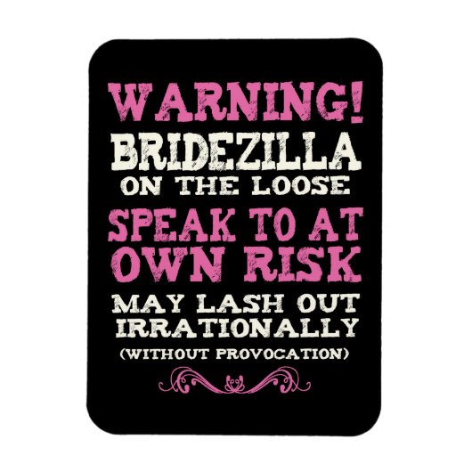 Bridezilla aan de rand magneet (Verticaal)