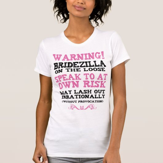 Bridezilla aan de rand t-shirt (Voorkant)