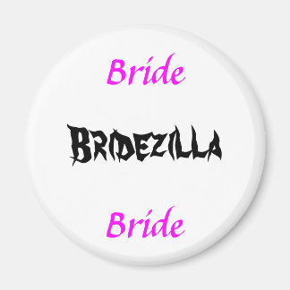 Bridezilla Bride Magneet