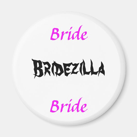 Bridezilla Bride Magneet (Voorkant)