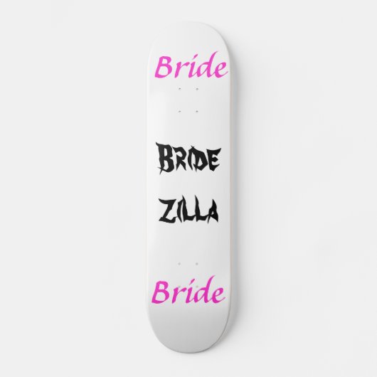 Bridezilla Bride Skateboard (Voorkant)