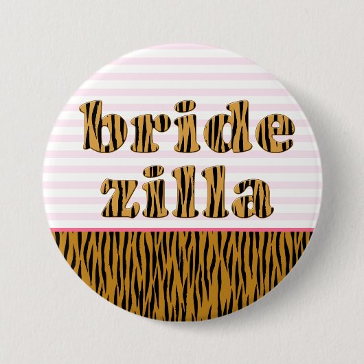 Bridezilla | Fun Quote Tigerprint Ronde Button 7,6 Cm (Voorkant)