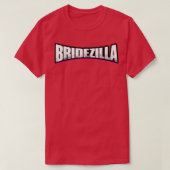 BRIDEZILLA Funny Crazy Bride T-shirt (Design voorkant)