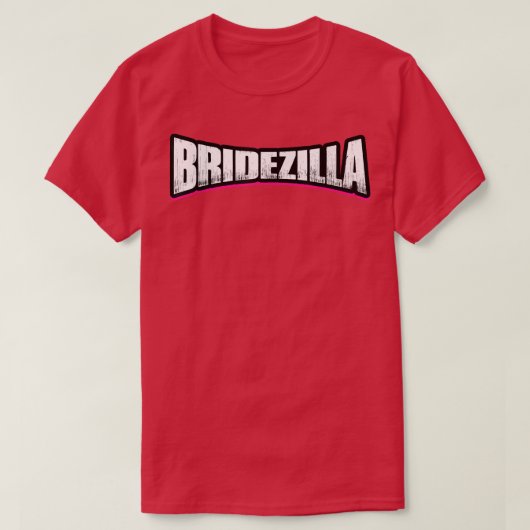 BRIDEZILLA Funny Crazy Bride T-shirt (Design voorkant)