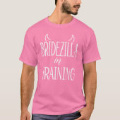 Bridezilla in opleiding | Naam Bride op de achterz T-shirt (Voorkant)