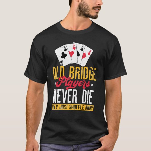 Bridge Card Game Player Apparel Outfit Kleding Ga T-shirt (Voorkant)