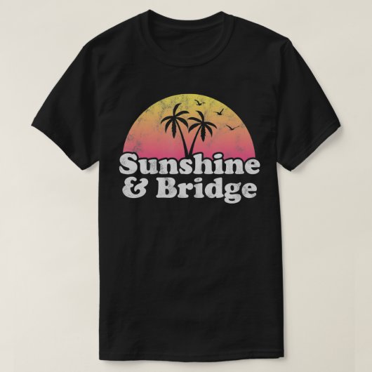 Bridge Gift  Sunshine and Bridge  T-shirt (Design voorkant)