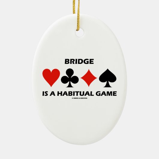 Bridge is een gewoon spelletje met vier kaarten keramisch ornament (Achterkant)