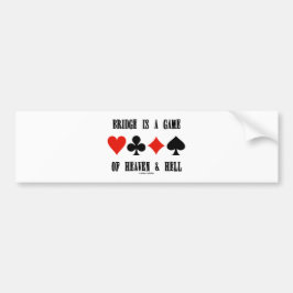Bridge is een spel van de hemel en de hel (kaartee bumpersticker