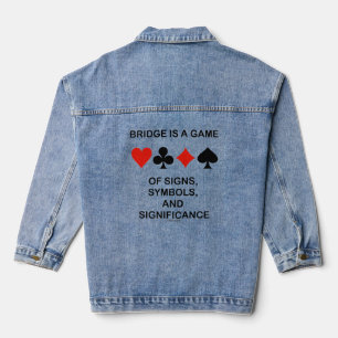 Bridge is een spel van symbolen en betekenis denim jacket
