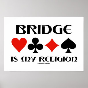 Bridge is mijn religie Vier kaartSuits Poster