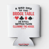 Bridge Player Funny Quote Bad Day aan Bridge Table Blikjeskoeler (Achterkant)