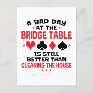 Bridge Player Funny Quote Bad Day aan Bridge Table Briefkaart
