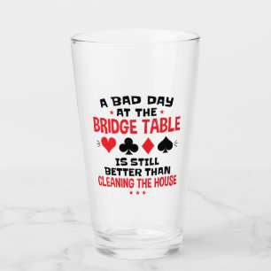Bridge Player Funny Quote Bad Day aan Bridge Table Glas