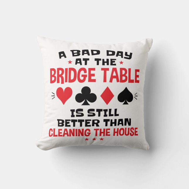 Bridge Player Funny Quote Bad Day aan Bridge Table Kussen (Voorkant)