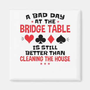 Bridge Player Funny Quote Bad Day aan Bridge Table Magneet