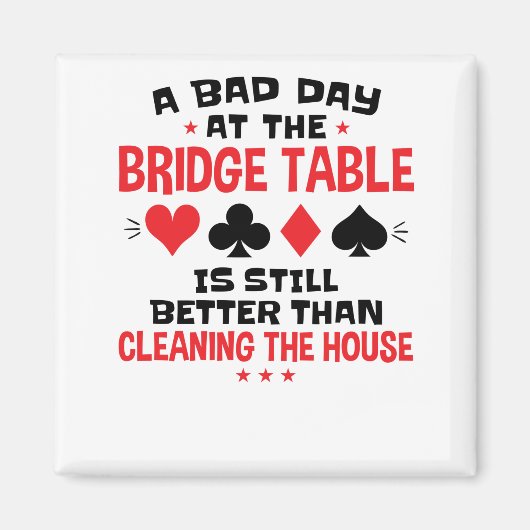 Bridge Player Funny Quote Bad Day aan Bridge Table Magneet (Voorkant)