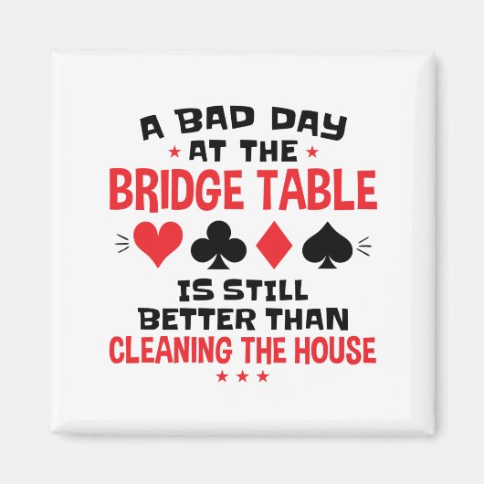 Bridge Player Funny Quote Bad Day aan Bridge Table Magneet (Voorkant)