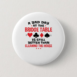 Bridge Player Funny Quote Bad Day aan Bridge Table Ronde Button 5,7 Cm