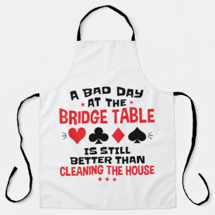 Bridge Player Funny Quote Bad Day aan Bridge Table Schort