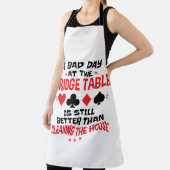 Bridge Player Funny Quote Bad Day aan Bridge Table Schort (Insitu)