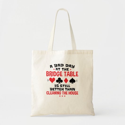 Bridge Player Funny Quote Bad Day aan Bridge Table Tote Bag (Voorkant)