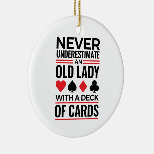 Bridge Player onderschat nooit oude Lady-kaarten Keramisch Ornament (Rechts)