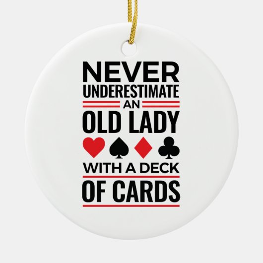 Bridge Player onderschat nooit oude Lady-kaarten Keramisch Ornament (Voorkant)