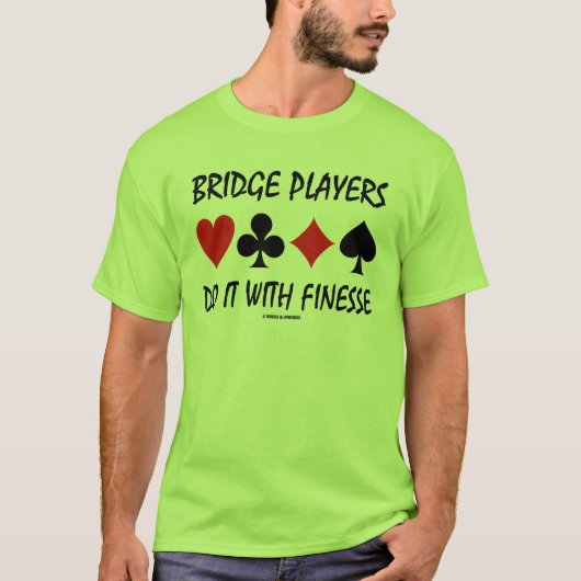 Bridge-spelers doen het met vier Finesse-kaarten T-shirt (Voorkant)