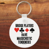 Bridge-spelers hebben Masochistische tendensen Sleutelhanger (Voorkant)