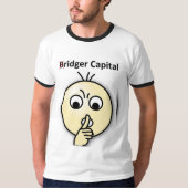 Bridger Capital...Shh Shirt (Voorkant)
