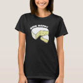 Brie Happy Cheesy Slice-Humor T-shirt (Voorkant)
