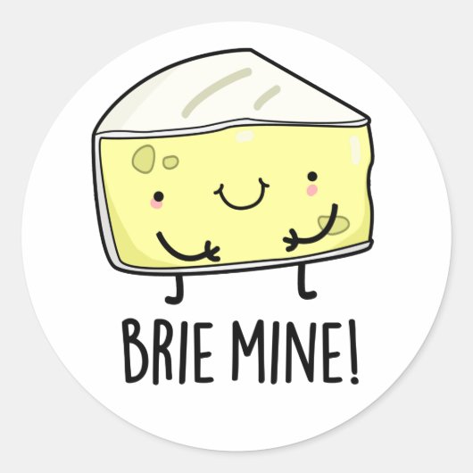 Brie Mine Funny Cheese Pun Ronde Sticker (Voorkant)