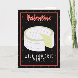 Brie Mine? Funny Valentijn Card Kaart
