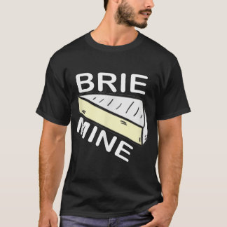Brie Mine Funny Valentijnsdag T-shirt