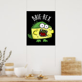 Brie-rex Funny Cheese TRex Pun Dark BG Poster (Keuken)