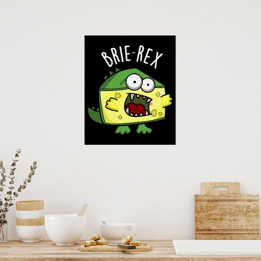 Brie-rex Funny Cheese TRex Pun Dark BG Poster (Keuken)