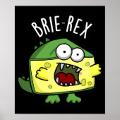 Brie-rex Funny Cheese TRex Pun Dark BG Poster (Voorkant)