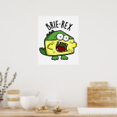 Brie-rex Funny Cheese TRex Pun Poster (Keuken)