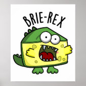 Brie-rex Funny Cheese TRex Pun Poster (Voorkant)