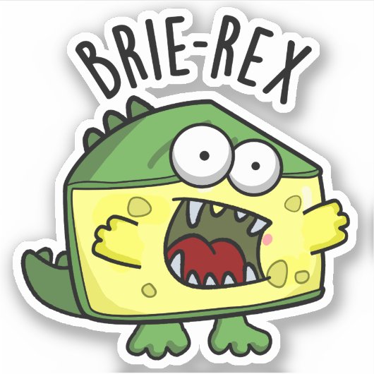 Brie-rex Funny Cheese TRex Pun Sticker (Voorkant)