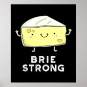Brie Sterke Funny Positive Cheese Pun Dark BG Poster (Voorkant)