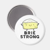 Brie Sterke Funny Positive Cheese Pun Magneet (Voorkant / Achterkant)