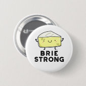 Brie Sterke Funny Positive Cheese Pun Ronde Button 5,7 Cm (Voorkant /achterkant)