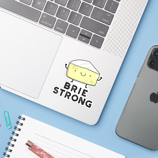 Brie Sterke Funny Positive Cheese Pun Sticker (Laptop met iPhone)