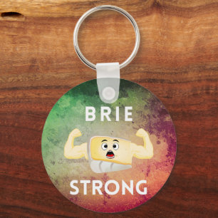 Brie Strong Motivatie Food Pun Sleutelhanger