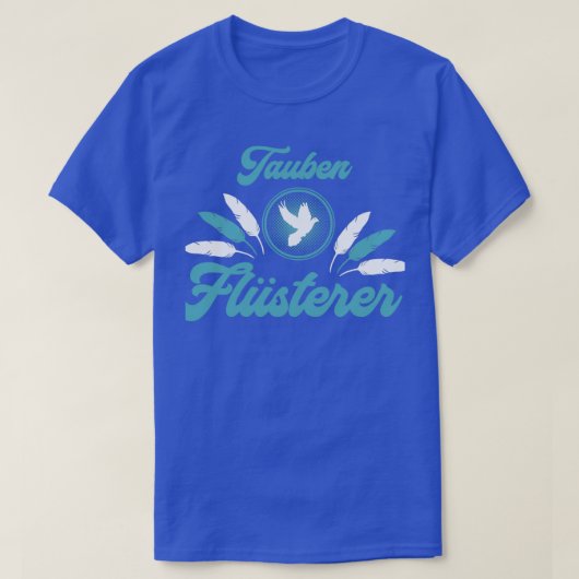 Brieftauben design Tauben Flsterer Taubenzchter pr T-shirt (Design voorkant)